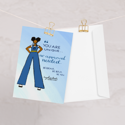 You Are Unique No Approval Needed Greeting Card